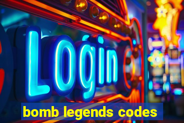 bomb legends codes